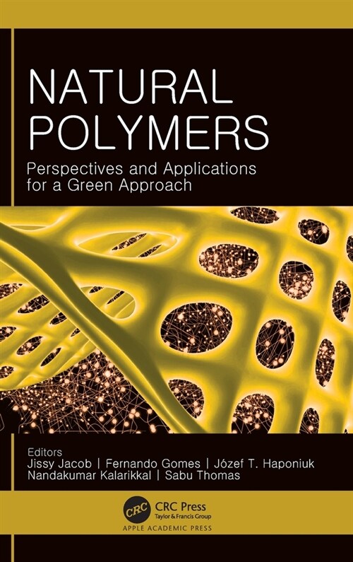 Natural Polymers: Perspectives and Applications for a Green Approach (Hardcover)