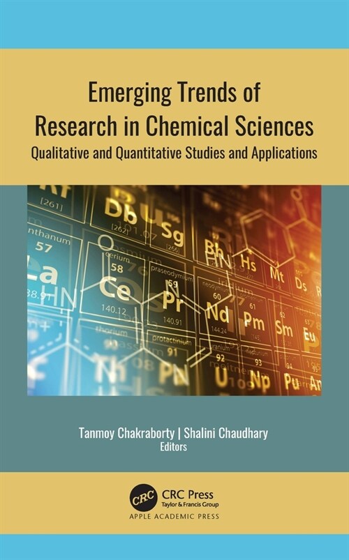 Emerging Trends of Research in Chemical Sciences: Qualitative and Quantitative Studies and Applications (Hardcover)