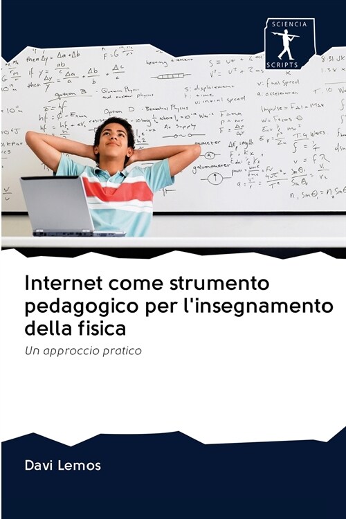 Internet come strumento pedagogico per linsegnamento della fisica (Paperback)
