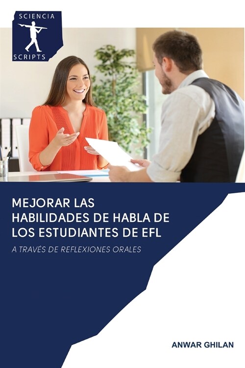 MEJORAR LAS HABILIDADES DE HABLA DE LOS ESTUDIANTES DE EFL (Paperback)