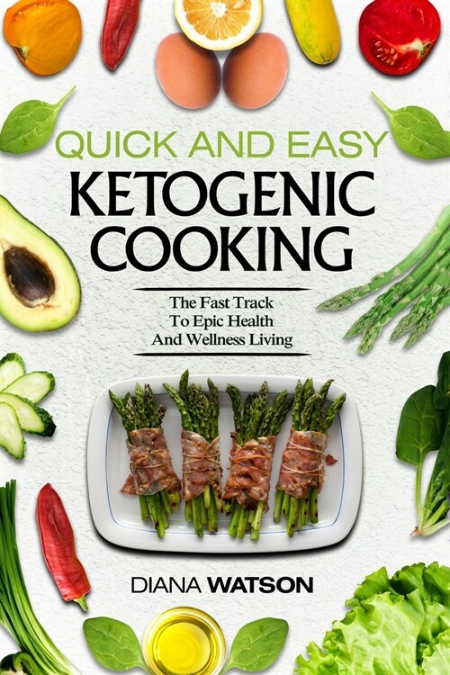 Keto Meal Prep Cookbook For Beginners - Quick and Easy Ketogenic Cooking: The Fast Track to Epic Health and Wellness Living (Paperback)