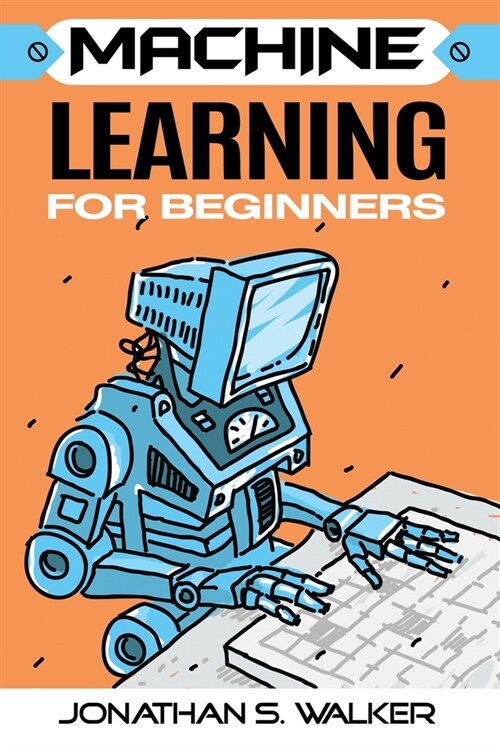 Machine Learning For Beginners (Paperback)