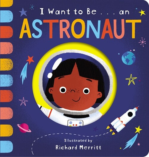 I Want to Be... an Astronaut (Board Books)