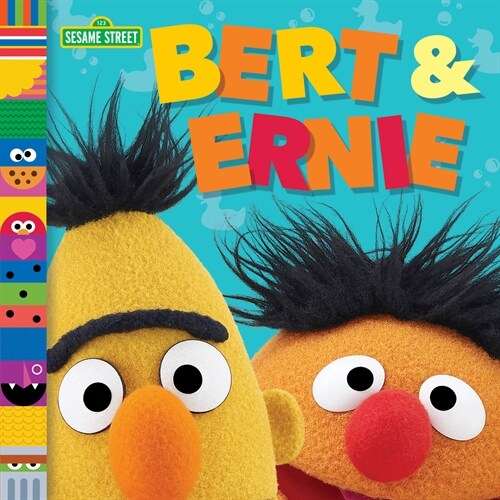 Bert & Ernie (Sesame Street Friends) (Board Books)