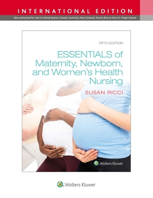 Essentials of Maternity, Newborn, and Womens Health (Book)