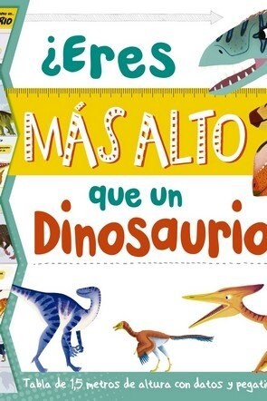 ERES MAS ALTO QUE UN DINOSAURIO (Hardcover)