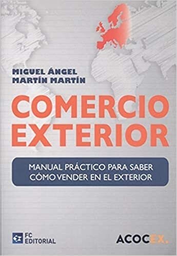 COMERCIO EXTERIOR MANUAL PRACTICO PARA SABER COMO VENDER (Book)