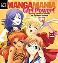 Manga Mania(tm) Girl Power!: Drawing Fabulous Females for Japanese Comics (Paperback)