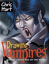 Drawing Vampires: Gothic Creatures of the Night (Paperback)