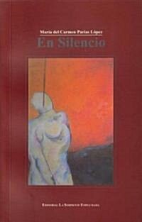 En silencio/ In silence (Paperback)