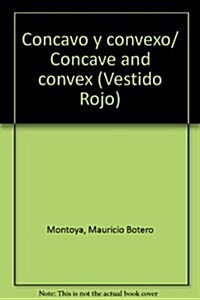 Concavo y convexo/ Concave and convex (Paperback, 2nd)