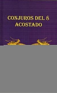 Conjuros del 8 acostado/ Spells of the Sideways 8 (Paperback)