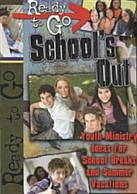 Ready to Go Schools Out (Paperback)