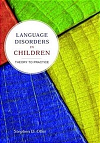 Language Disorders in Children: Theory to Practice: Theory to Practice (Paperback)