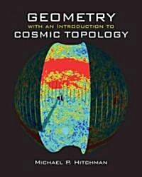 Geometry with an Introduction to Cosmic Topology (Hardcover)