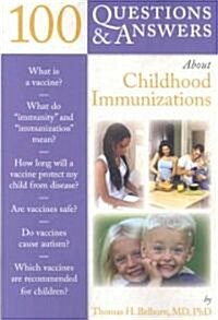 100 Questions & Answers about Childhood Immunizations (Paperback)