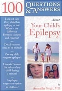 100 Questions & Answers about Your Childs Epilepsy (Paperback)