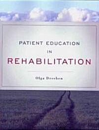Patient Education in Rehabilitation (Paperback)