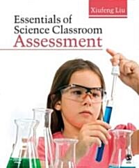 Essentials of Science Classroom Assessment (Paperback)