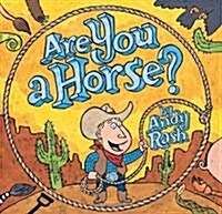 Are You a Horse? (Hardcover)