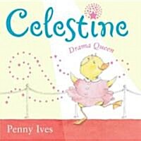Celestine, Drama Queen (School & Library)