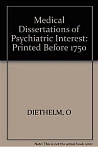 Medical Dissertations of Psychiatric Interest (Hardcover)