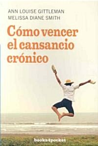 Como Vencer el Cansancio Cronico = Why Am I Always So Tired? (Paperback)