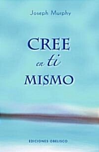 Cree en Ti Mismo (Paperback)