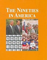 The Nineties in America- Volume 2 (Library Binding)