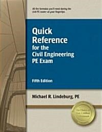 Quick Reference for the Civil Engineering PE Exam (Paperback, 5th)