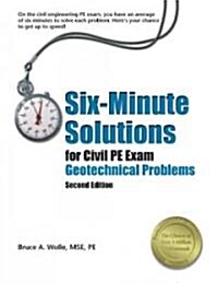 Six-Minute Solutions for Civil PE Exam Geotechnical Problems (Paperback, 2nd)