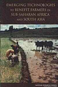 Emerging Technologies to Benefit Farmers in Sub-Saharan Africa and South Asia (Paperback)