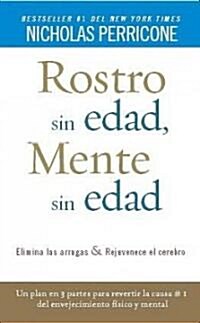 Rostro Sin Edad, Mente Sin Edad = Ageless Face, Ageless Mind (Paperback)