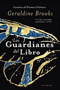 Los guardianes del libro/ People of the Book (Paperback)