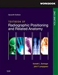 Textbook of Radiographic Positioning and Related Anatomy (Paperback, 7th, Workbook)