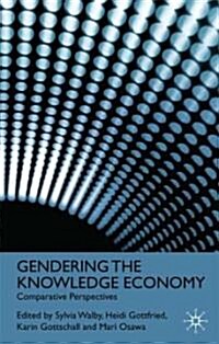 Gendering the Knowledge Economy : Comparative Perspectives (Paperback)