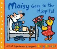 Maisy Goes to the Hospital (Paperback, Reprint) - A Maisy First Experience Book