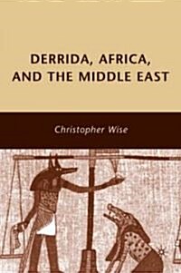 Derrida, Africa, and the Middle East (Hardcover, 1st)