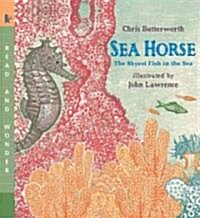 Sea Horse: The Shyest Fish in the Sea: Read and Wonder (Paperback)