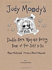 Judy Moodys Double-rare Way-not-boring Book of Fun Stuff to Do (Paperback)