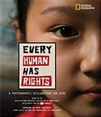 Every Human Has Rights: A Photographic Declaration for Kids (Library Binding)