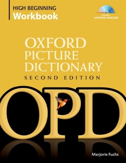 Oxford Picture Dictionary Second Edition: High Beginning Workbook : Vocabulary reinforcement activity book with 4 audio CDs (Multiple-component retail product, 2 Revised edition)