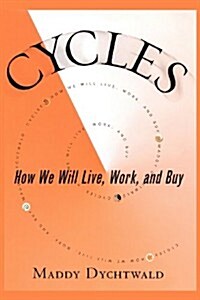 Cycles: How We Will Live, Work and Buy (Paperback)