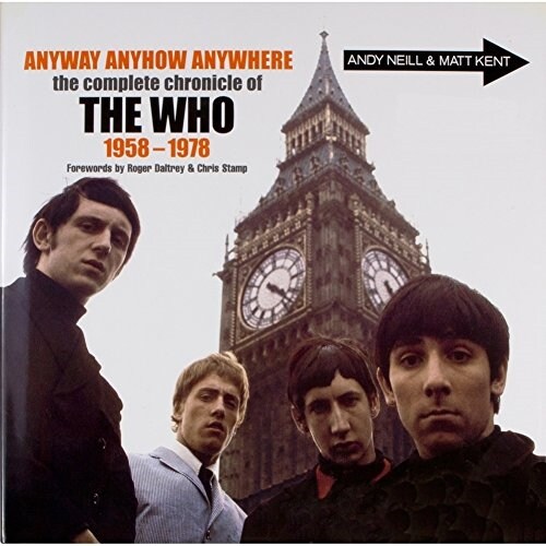 Anyway, Anyhow, Anywhere: The Complete Chronicle of the Who 1958-1978 (Paperback)