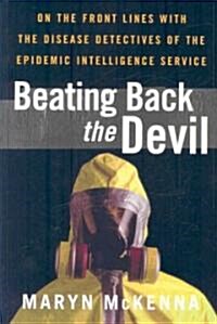 Beating Back the Devil (Paperback, 1st)