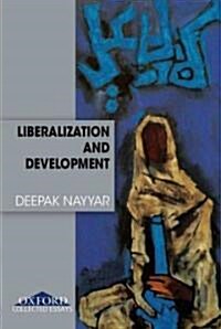 Liberalization and Development (Hardcover)