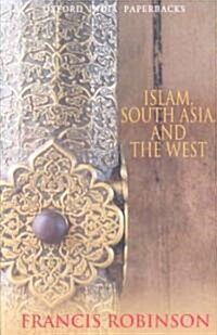 Islam, South Asia, and the West (Paperback)