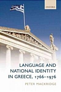 Language and National Identity in Greece, 1766-1976 (Hardcover)