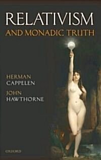 Relativism and Monadic Truth (Hardcover)
