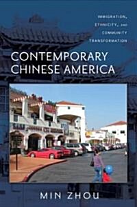 Contemporary Chinese America: Immigration, Ethnicity, and Community Transformation (Paperback)